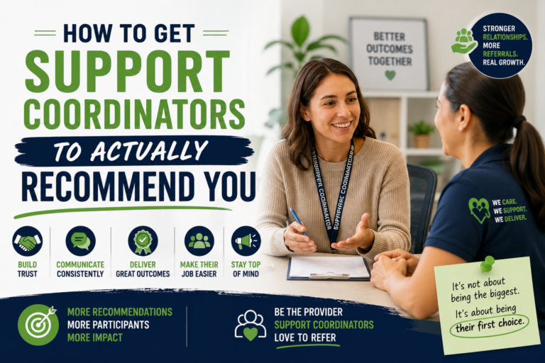 How to Get Support Coordinators to Actually Recommend You