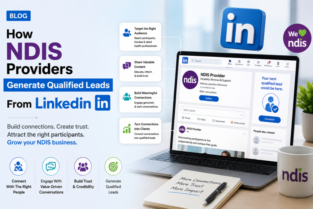How NDIS Providers Generate Qualified Leads From LinkedIn (2026)
