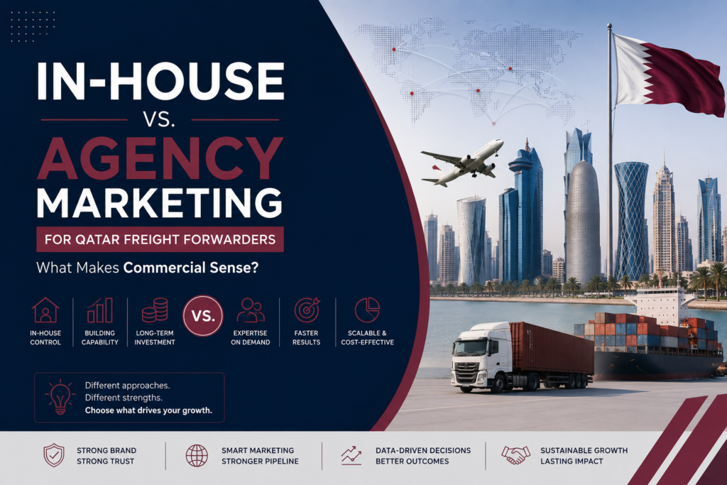 In-House vs Agency Marketing for Qatar Freight Forwarders