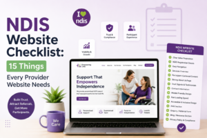 NDIS Website Checklist: 15 Things Every Provider Website Needs