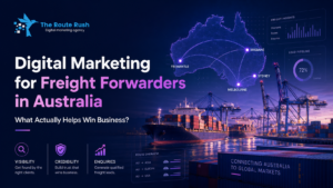 Digital Marketing for Freight Forwarders Australia | RouteRush