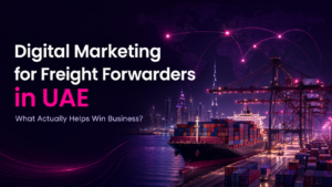 Digital Marketing for Freight Forwarders in UAE | RouteRush
