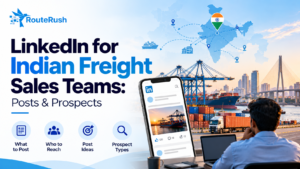 LinkedIn for Indian Freight Sales Teams: Posts & Prospects