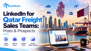 LinkedIn for Qatar Freight Sales Teams: Posts & Prospects