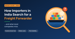 How Indian Importers Search for a Freight Forwarder
